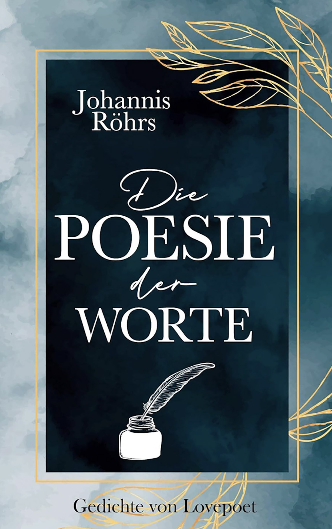 Johannis Röhrs: Der Lovepoet, der Herzen berührt